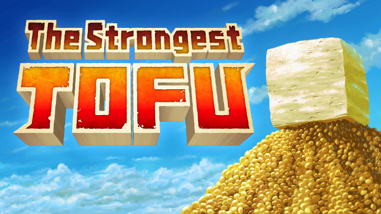 The Strongest TOFU: fragile adventure